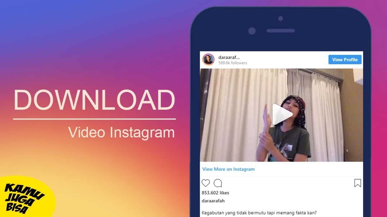 Cara Download Video Instagram Dengan dan Tanpa Aplikasi - ArenaPonsel.com