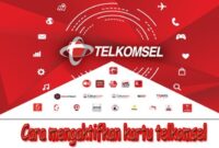 cara mengaktifkan kartu telkomsel